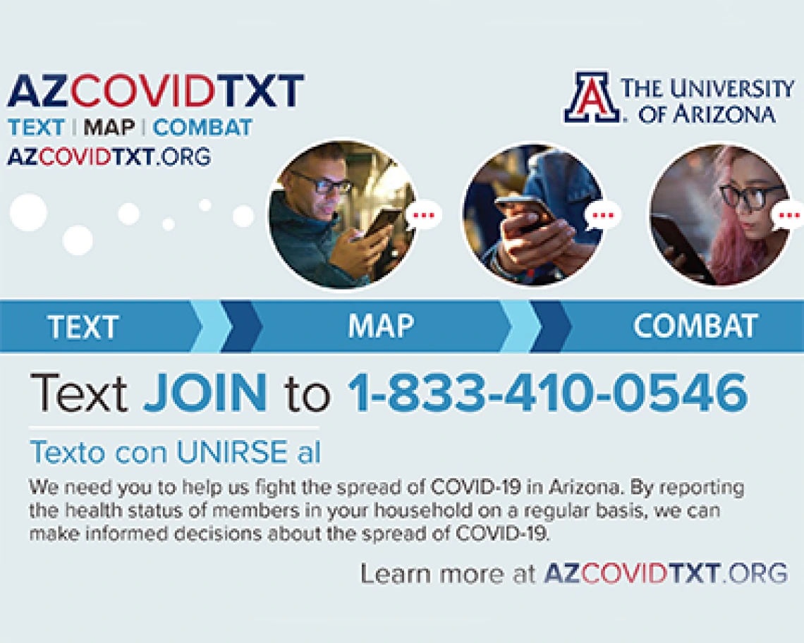 UArizona Launches Two-Way Texting System to Gather, Provide Critical COVID-19 Health Data UArizona Launches Two-Way Texting System to Gather, Provide Critical COVID-19 Health Data